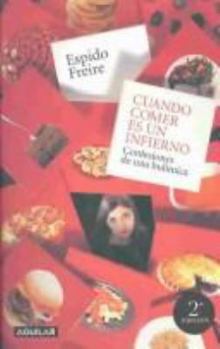 Hardcover Cuando Comer Es un Infierno = When Eating Becomes a Living Hell [Spanish] Book