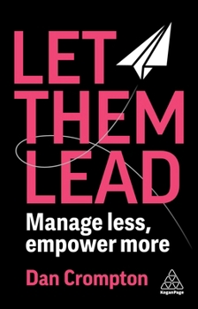Hardcover Let Them Lead: Manage Less, Empower More Book