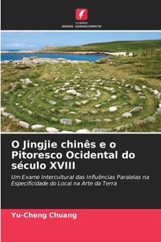 Paperback O Jingjie chinês e o Pitoresco Ocidental do século XVIII [Portuguese] Book