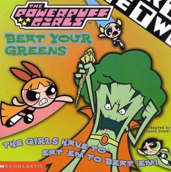 Paperback Powerpuff Girls 8x8 #06: Beat Your Greens Book