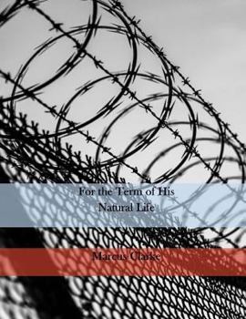 Paperback For the Term of His Natural Life Book