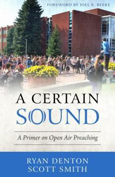 Paperback A Certain Sound: A Primer on Open Air Preaching Book