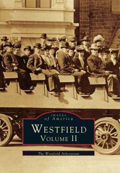 Westfield: Volume II - Book  of the Images of America: Massachusetts
