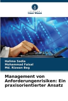 Management von Anforderungenrisiken: Ein praxisorientierter Ansatz (German Edition)