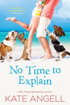 No Time to Explain - Book #6 of the Barefoot William Beach