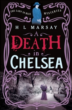 A Death in Chelsea (The Lady in Blue Mysteries) - Book #2 of the Lady in Blue Mysteries