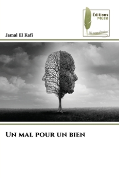 Paperback Un mal pour un bien [French] Book