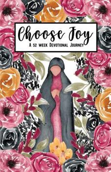 Paperback Choose Joy: A 52 Week Devotional Journey Book
