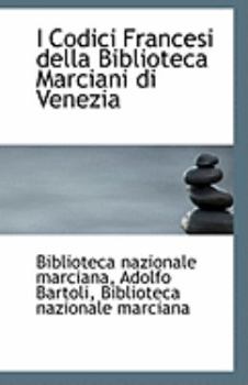 Paperback I Codici Francesi Della Biblioteca Marciani Di Venezia Book