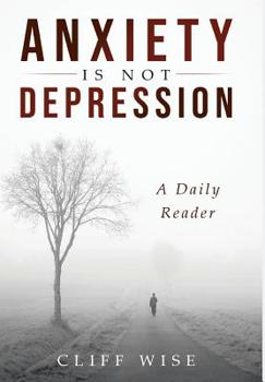 Hardcover ANXIETY is not DEPRESSION: A Daily Reader Book