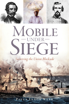 Paperback Mobile Under Siege: Surviving the Union Blockade Book