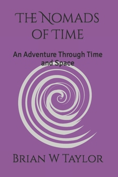 Paperback The Nomads of Time: An Adventure Through Time and Space Book