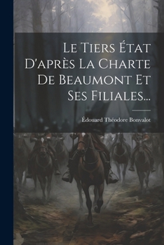 Le Tiers État D'après La Charte De Beaumont Et Ses Filiales... (French Edition)