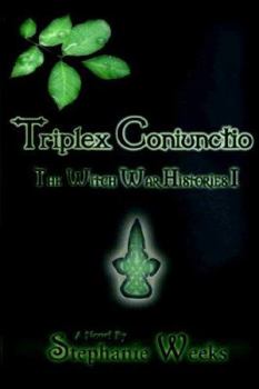 Paperback Triplex Coniunetio: The Witch War Histories I Book