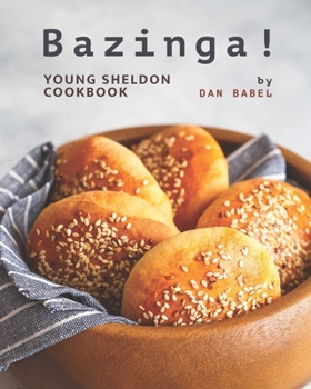 Paperback Bazinga!: Young Sheldon Cookbook Book