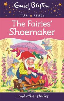 Paperback The Fairies' Shoemaker (Enid Blyton: Star Reads Series 5) Book