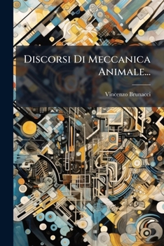 Paperback Discorsi Di Meccanica Animale... [Italian] Book