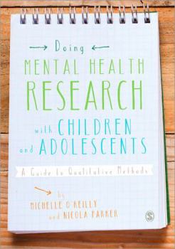 Paperback Doing Mental Health Research with Children and Adolescents: A Guide to Qualitative Methods Book