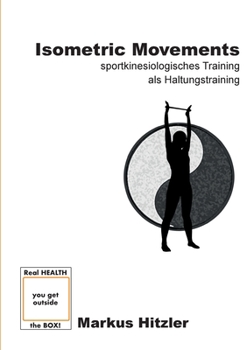 Isometric Movements: sportkinesiologisches Training als Haltungstraining