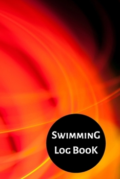Swimming Log Book: Keep Track of Your Trainings & Personal Records | 120 pages (6"x9") | Gift for Swimmers
