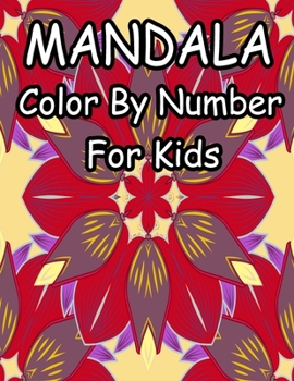 Mandala Color by Number for Kids: Beautiful Color by Number Mandalas