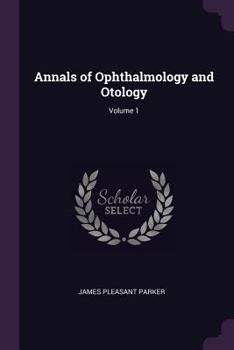 Paperback Annals of Ophthalmology and Otology; Volume 1 Book