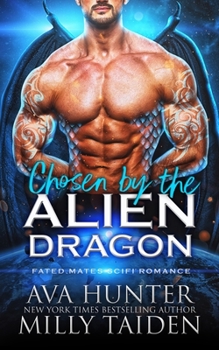 Paperback Chosen by the Alien Dragon: A Fated Mates Sci Fi Romance Book