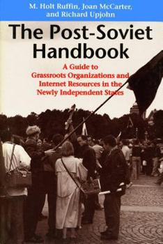 Paperback The Post-Soviet Handbook: A Guide to Grassroots Organizations and Internet Resources Book