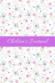 Chelsea's Journal: Cute Personalized Name Notebook for Girls & Women - Blank Lined Gift Journal/Diary for Writing & Note Taking
