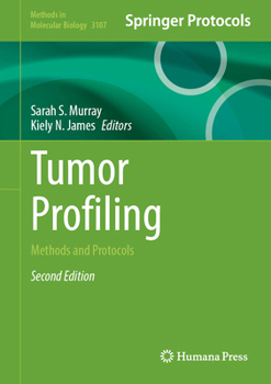 Tumor Profiling: Methods and Protocols (Methods in Molecular Biology, 3107)