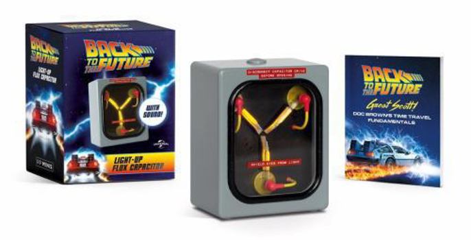 Paperback Back to the Future: Light-Up Flux Capacitor: With Sound! Book