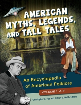 Hardcover American Myths, Legends, and Tall Tales: An Encyclopedia of American Folklore [3 Volumes] Book