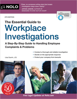 Paperback The Essential Guide to Workplace Investigations: A Step-By-Step Guide to Handling Employee Complaints & Problems Book