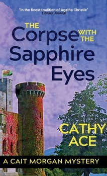 The Corpse with the Sapphire Eyes 2nd Edition: 2nd Edition (Cait Morgan Mysteries)