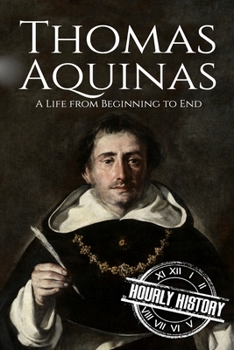 Paperback Thomas Aquinas: A Life from Beginning to End Book