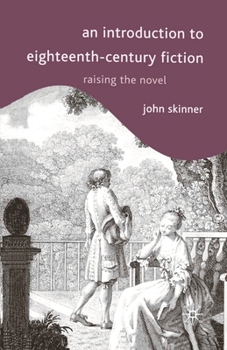 Paperback An Introduction to Eighteenth-Century Fiction: Raising the Novel Book