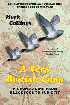 Paperback A Very British Coop: Pigeon Racing From Blackpool to Sun City Book