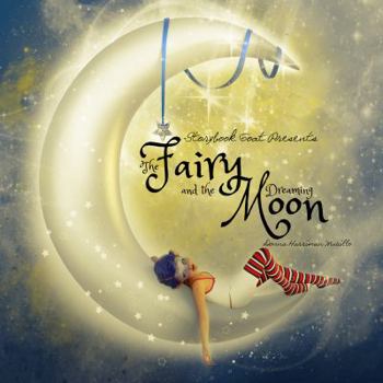 Paperback The Fairy and the Dreaming Moon Book