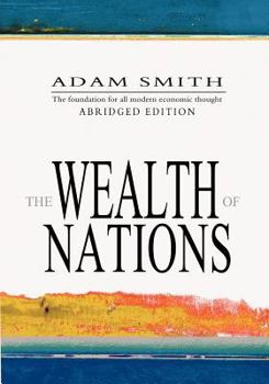Paperback The Wealth Of Nations: Abridged Book