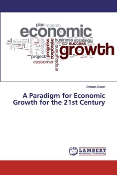 Paperback A Paradigm for Economic Growth for the 21st Century Book