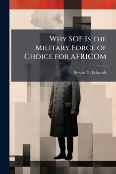 Paperback Why SOF Is the Military Force of Choice for AFRICOM Book