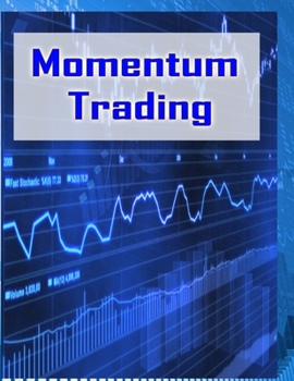 Paperback Momentum Trading: Trading In Stock Market Book