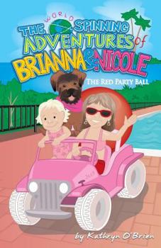 Paperback The World Spinning Adventures of Brianna and Nicole Book