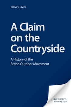 Hardcover A Claim on the Countryside: A History of the British Outdoor Movement Book