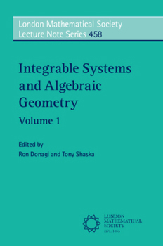 Integrable Systems and Algebraic Geometry: Volume 1 - Book #458 of the London Mathematical Society Lecture Note