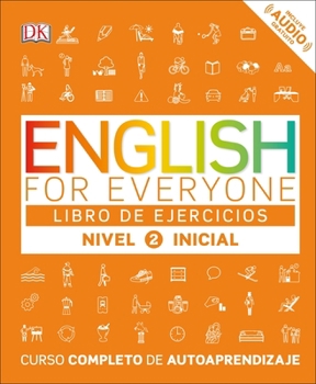 Paperback English for Everyone: Nivel 2: Inicial, Libro de Ejercicios: Curso Completo de Autoaprendizaje [Spanish] Book