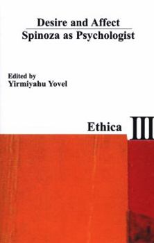 Hardcover Desire and Affect: Spinoza as Psychologist Book