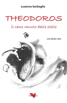 Paperback Theodoros, il cane venuto dalle stelle [Italian] Book