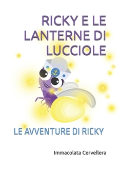Paperback Ricky E Le Lanterne Di Lucciole: Le Avventure Di Ricky [Italian] Book