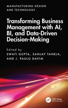 Hardcover Transforming Business Management with Ai, Bi, and Data-Driven Decision-Making Book